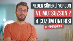 neden surekli yorgun ve mutsuzsu