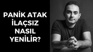 panik atak nasil gecer